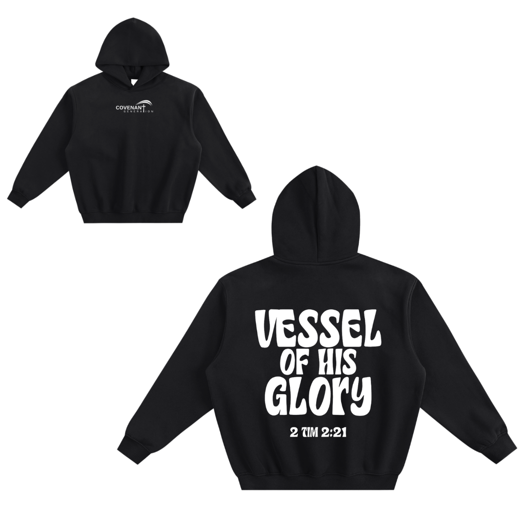VESSEL OF HIS GLORY HOODIE