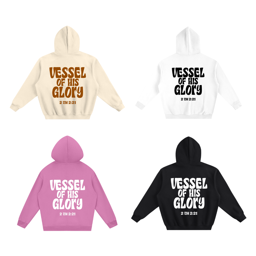 VESSEL OF HIS GLORY HOODIE